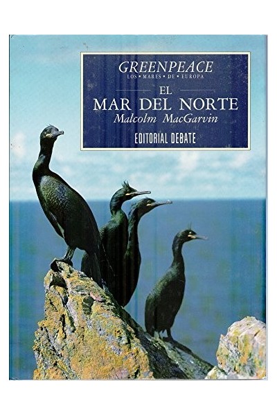 GREENPEACE. LOS MARES DE EUROPA: El Mar Del Norte